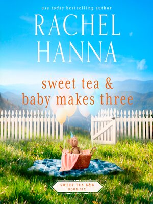 cover image of Sweet Tea & Baby Makes Three